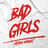 BAD GIRLS
